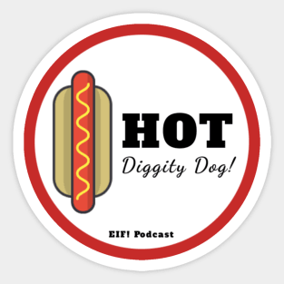 Hot Diggity Dog! Sticker